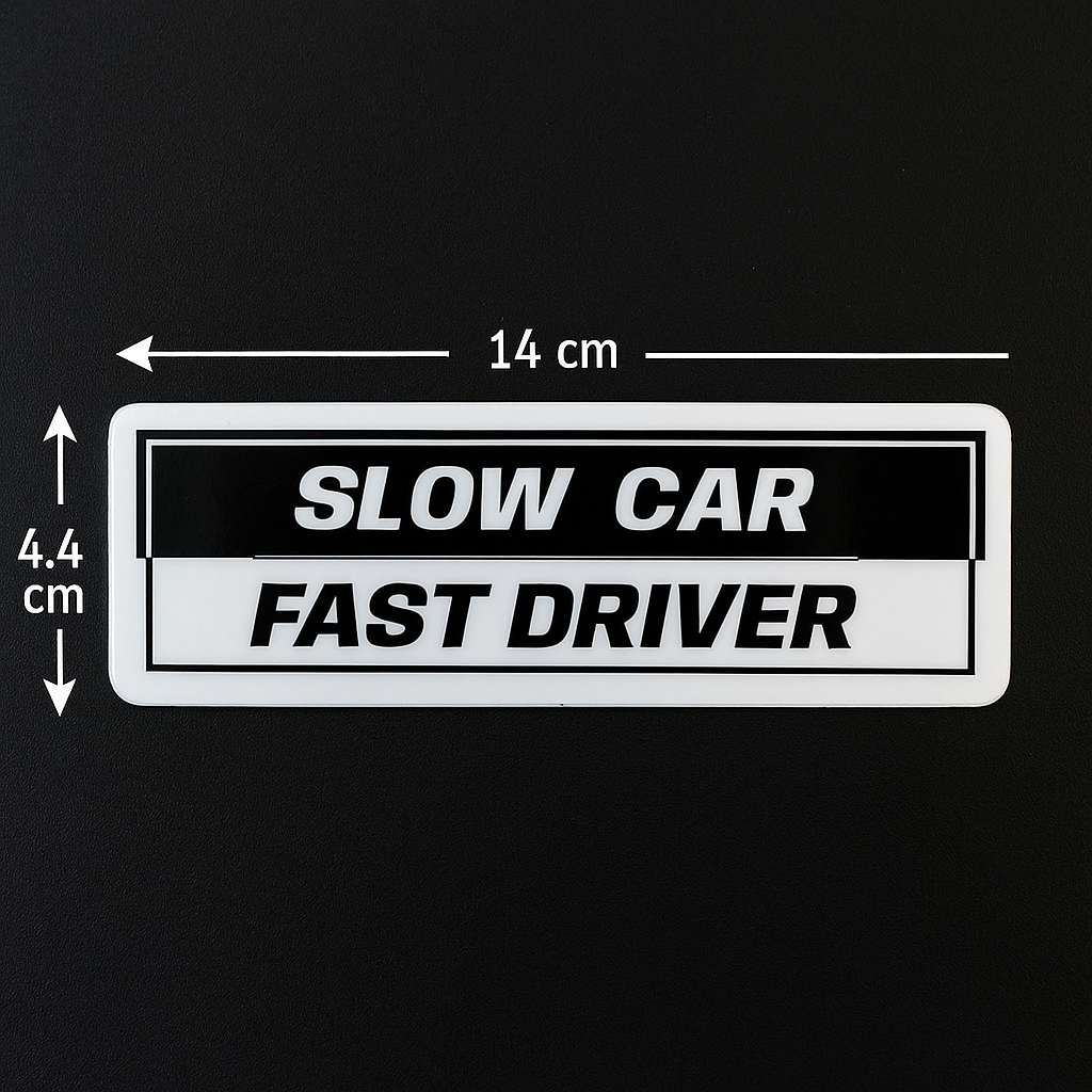 Slow Car Fast Driver